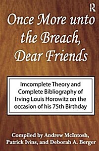 Once More Unto the Breach, Dear Friends: Incomplete Theory and Complete Bibliography (Hardcover)