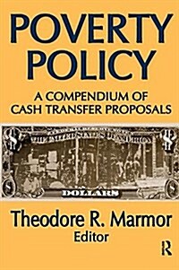 Poverty Policy: A Compendium of Cash Transfer Proposals (Hardcover)