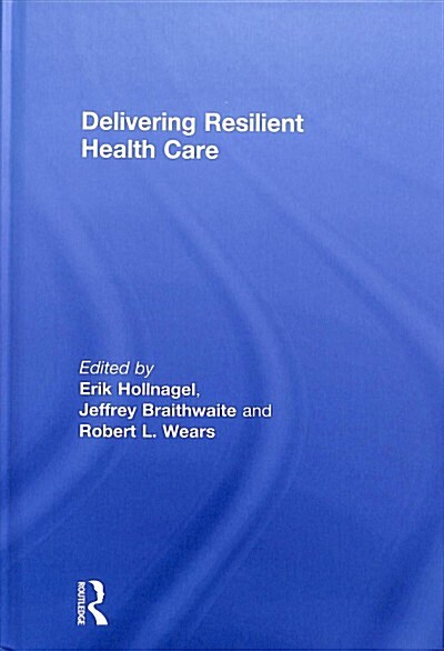 Delivering Resilient Health Care (Hardcover)