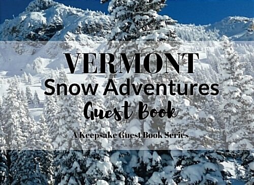 Vermont Snow Adventures Guest Book (Paperback)