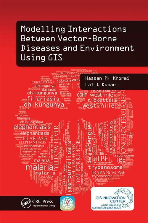 Modelling Interactions Between Vector-borne Diseases and Environment Using Gis (Paperback)