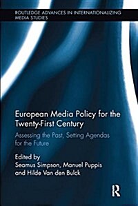 European Media Policy for the Twenty-First Century : Assessing the Past, Setting Agendas for the Future (Paperback)