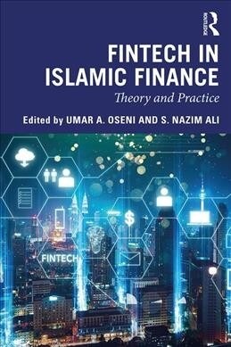 Fintech in Islamic Finance : Theory and Practice (Paperback)