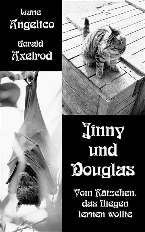 Jinny und Douglas: Vom K?zchen, das fliegen lernen wollte (Paperback)