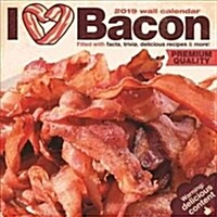 I Love Bacon 2019 Calendar (Calendar, Wall)