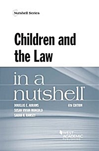 Children and the Law in a Nutshell (Paperback, 6th, New)