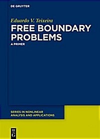 Free Boundary Problems: A Primer (Hardcover)