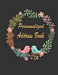 Personalized Address Book: (Floral Lettering Design) Large Print Size 8.5 x 11 Inches, Alphabetical with Tabs to Organize Record Emergency Contac (Paperback)