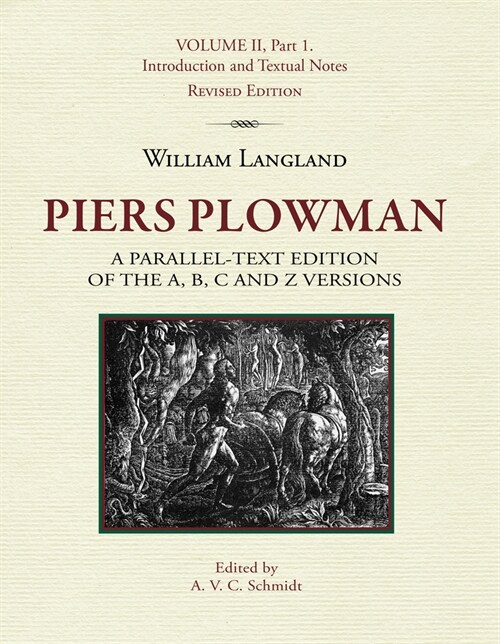 Piers Plowman: A Parallel-Text Edition of the A, B, C and Z Versions: Volume II, Part 1. Introduction and Textual Notes (Paperback)