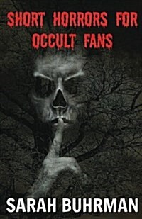 Short Horrors for Occult Fans (Paperback)