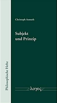 Subjekt Und Prinzip (Paperback)