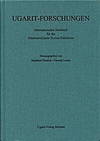 Ugarit-Forschungen (Volume 40) 2008: Internationales Jahrbuch Fur Die Altertumskunde Syrien-Palastinas (Hardcover)