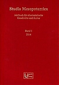 Studia Mesopotamica: Jahrbuch Fur Altorientalische Geschichte Und Kultur (Hardcover)