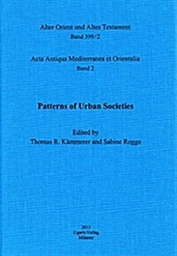 Pattern of Urban Societies: ACTA Antiqua Mediterranea Et Orientalia Bd. 2 (Hardcover)