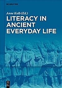 Literacy in Ancient Everyday Life (Hardcover)