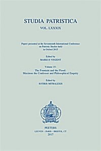 Studia Patristica. Vol. LXXXIX - Papers Presented at the Seventeenth International Conference on Patristic Studies Held in Oxford 2015: Volume 15: The (Paperback)