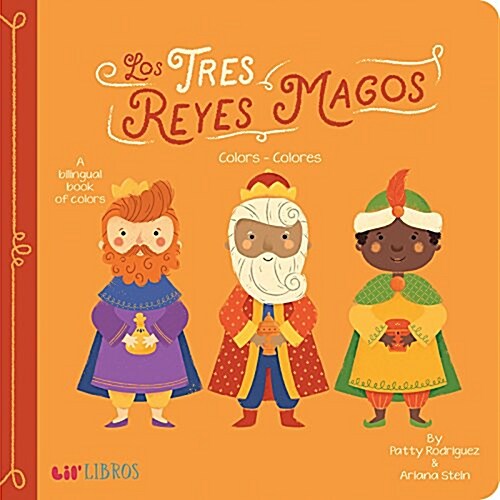 Tres Reyes Magos: Colors / Colores: A Bilingual Book of Colors (Board Books)