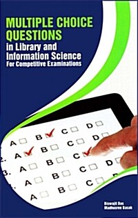 Multiple Choice Questions in Library and Information Science: For Competitive Examinations (Hardcover)