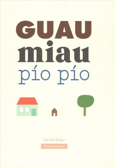 Guau Miau Pio Pio (Hardcover)