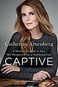 [중고] Captive: A Mother‘s Crusade to Save Her Daughter from a Terrifying Cult (Hardcover)