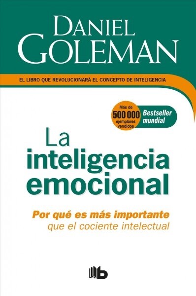 La Inteligencia Emocional: Por Qu?Es M? Importante Que El Cociente Intelectual / Emotional Intelligence (Paperback)
