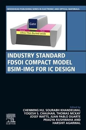 Industry Standard Fdsoi Compact Model Bsim-img for Ic Design (Paperback)