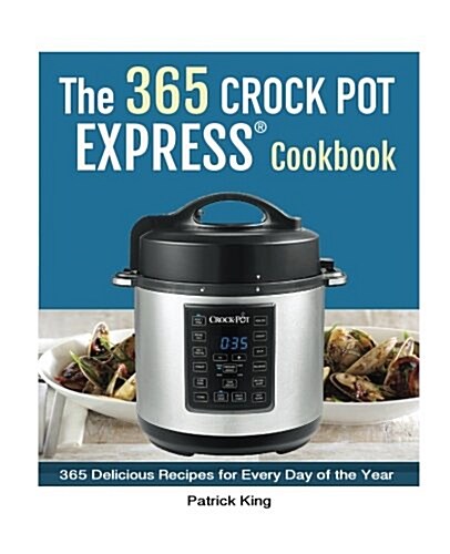 The Crock Pot Express Cookbook (Paperback)