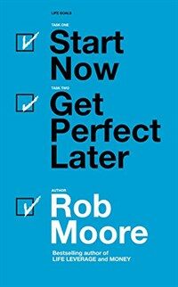 Start Now. Get Perfect Later. (Paperback)