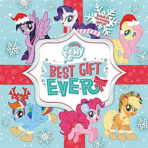 My Little Pony: Best Gift Ever (Board Books)