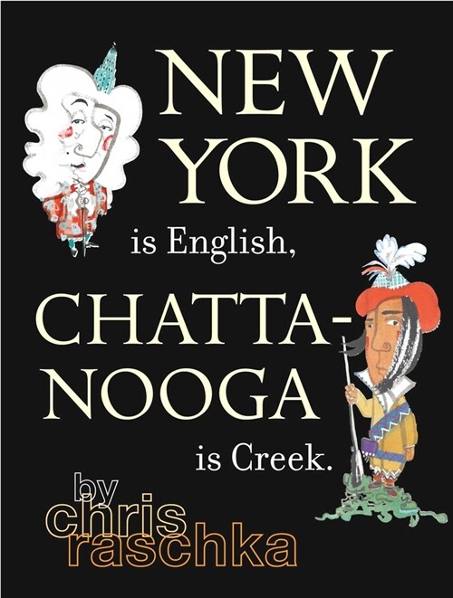 New York Is English, Chattanooga Is Creek (Paperback)