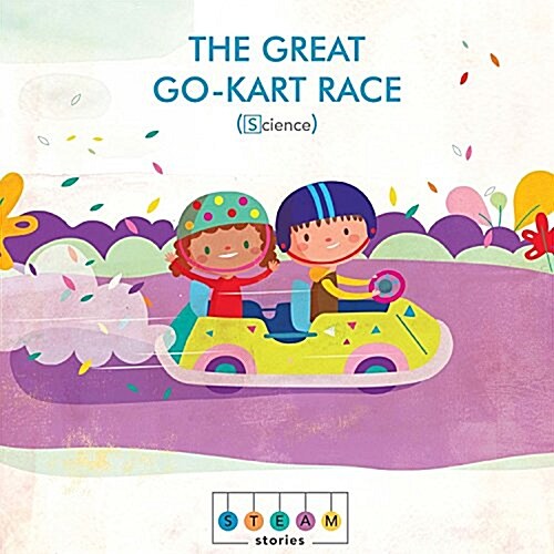 Steam Stories: The Great Go-Kart Race (Science) (Hardcover)