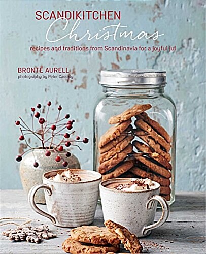 ScandiKitchen Christmas : Recipes and Traditions from Scandinavia (Hardcover)