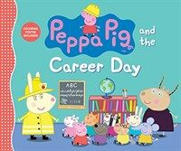Peppa Pig and the Career Day (Hardcover)