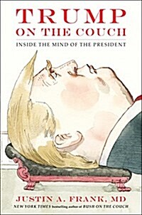 Trump on the Couch: Inside the Mind of the President (Hardcover)