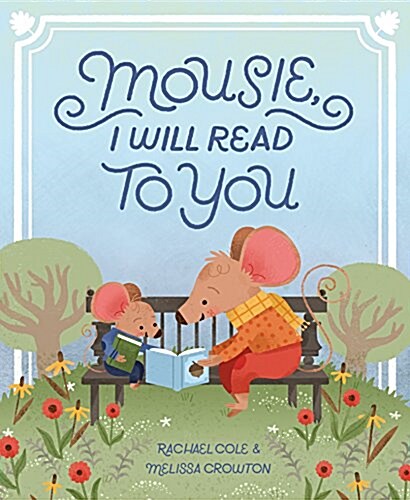 Mousie, I Will Read to You (Hardcover)