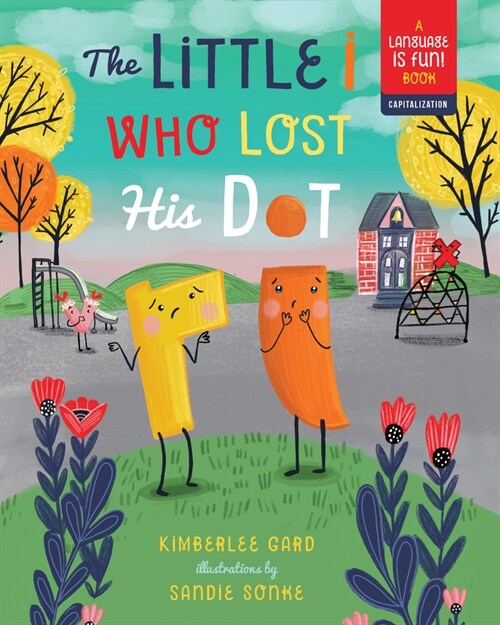 The Little I Who Lost His Dot (Hardcover)