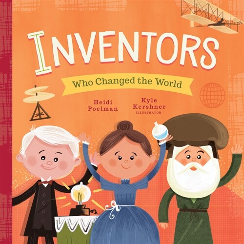 Inventors Who Changed the World (Board Books)