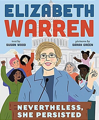 Elizabeth Warren: Nevertheless, She Persisted (Hardcover)