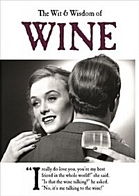 The Wit and Wisdom of Wine (Hardcover)
