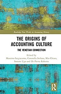 The origins of accounting culture : The Venetian Connection (Hardcover)