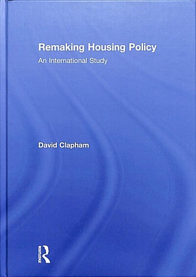 Remaking Housing Policy : An International Study (Hardcover)