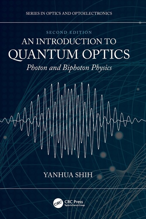 An Introduction to Quantum Optics : Photon and Biphoton Physics (Hardcover, 2 ed)