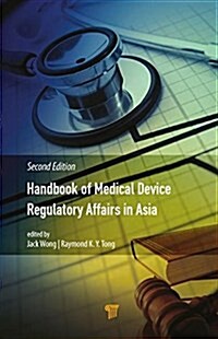 Handbook of Medical Device Regulatory Affairs in Asia: Second Edition (Hardcover, 2)