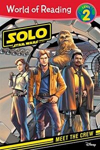 World of Reading: Solo: A Star Wars Story Meet the Crew (Level 2) (Paperback)