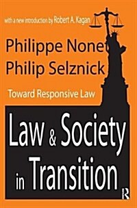 Law and Society in Transition : Toward Responsive Law (Hardcover)