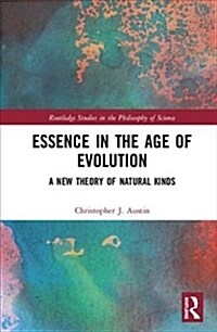 Essence in the Age of Evolution: A New Theory of Natural Kinds (Hardcover)