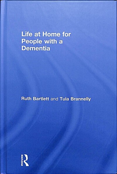Life at Home for People With a Dementia (Hardcover)