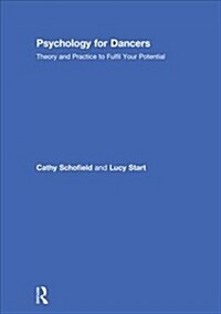 Psychology for Dancers : Theory and Practice to Fulfil Your Potential (Hardcover)