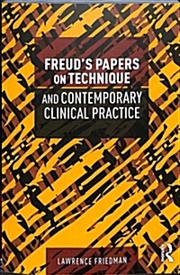 Freuds Papers on Technique and Contemporary Clinical Practice (Paperback)