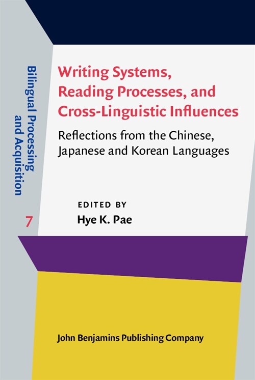 Writing Systems, Reading Processes, and Cross-linguistic Influences (Hardcover)